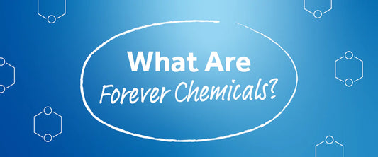 What Are "Forever Chemicals?